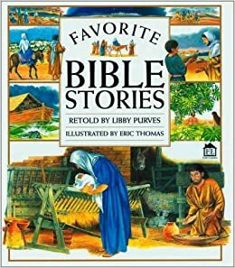 Favorite Bible Stories by Eric Thomas, Libby Purves
