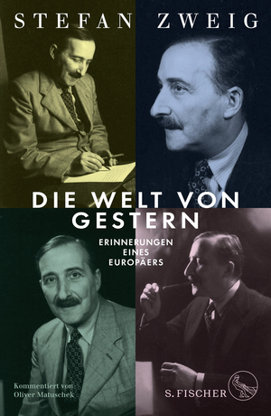 Die Welt von Gestern: Erinnerungen eines Europäers by Stefan Zweig