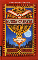 Izum Hugoa Cabreta by Brian Selznick, Miloš Đurđević