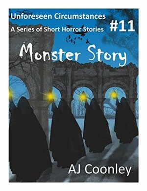 Monster Story (Unforeseen Circumstances Book 11) by A.J. Coonley