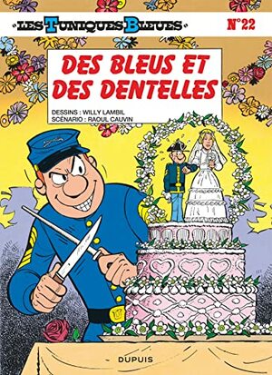 Des bleus et des dentelles by Raoul Cauvin, Willy Lambil