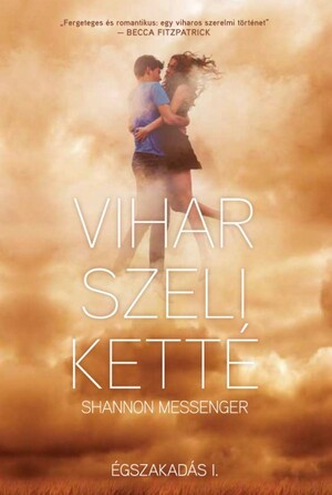 Vihar szeli ketté by Shannon Messenger