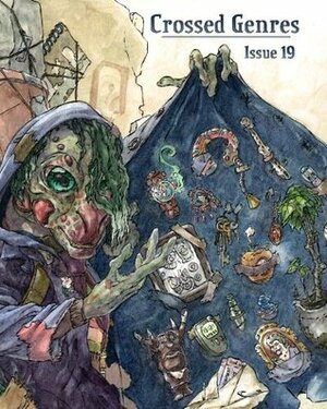 Crossed Genres Issue 19: Gadgets & Artifacts by Don Pizarro, Lisa Grabenstetter, Kay T. Holt, Craig Allen, Wendy N. Wagner, Timothy T. Murphy, Evan Jensen, Michael R. Underwood, Bart R. Leib, Daniel José Older