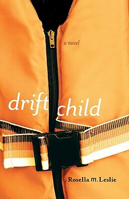 Drift Child by Rosella Leslie