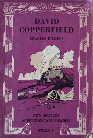David Copperfield: New Method Supplementary Reader Stage 5 by Charles Dickens