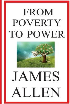 From Poverty to Power by James Allen