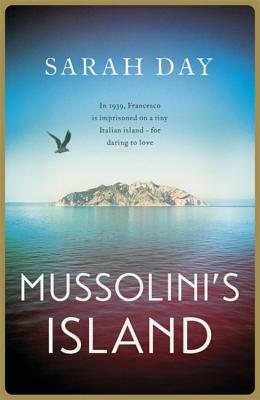 Mussolini's Island by Sarah Day