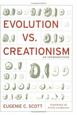 Evolution vs. Creationism: An Introduction by Niles Eldredge, Eugenie C. Scott