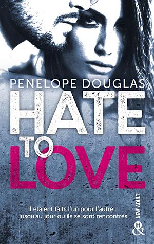 Hate to Love by Penelope Douglas