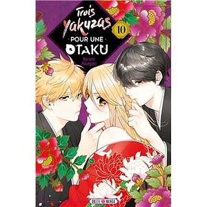 Trois Yakuzas pour une Otaku t10 by Narumi Hasegaki