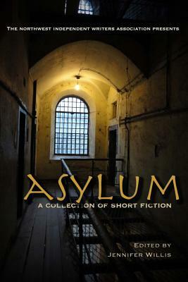 Asylum: a collection of short fiction by Laurel Standley, Jonathan Ems, D. L. Solum