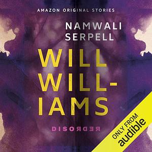Will Williams by Namwali Serpell