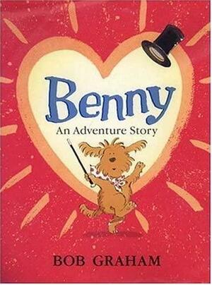 Benny: An Adventure Story by Bob Graham