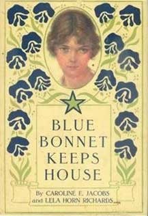 Blue Bonnet Keeps House; or, The New Home In the East by John Goss, Caroline E. Jacobs, Lela Horn Richards