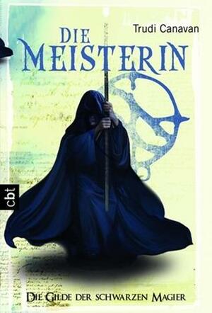 Die Meisterin by Trudi Canavan