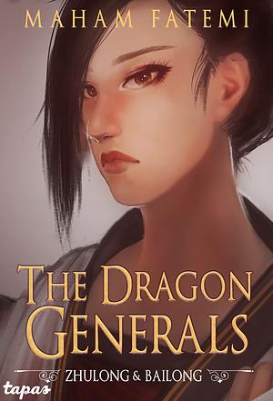 Zhulong and Bailong: The Dragon Generals, Book 3 by Maham Fatemi