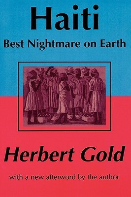 Haiti: Best Nightmare on Earth by Herbert Gold