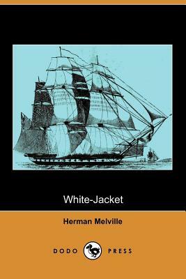 White-Jacket (Dodo Press) by Herman Melville