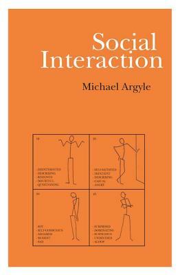 Social Interaction: Process and Products by Michael Argyle