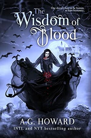 The Wisdom of Blood by A.G. Howard
