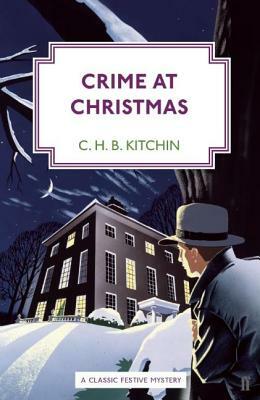 Crime at Christmas by C.H.B. Kitchin