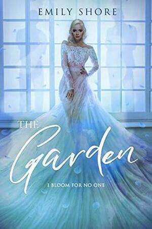 The Garden by Emily Shore