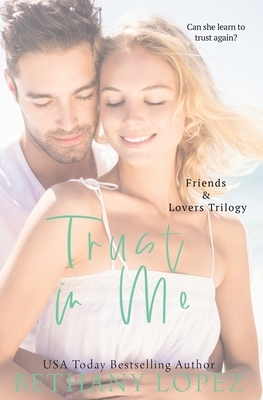 Trust in Me by Bethany Lopez