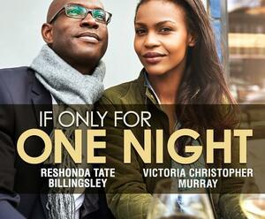 If Only for One Night by ReShonda Tate Billingsley, Victoria Christopher Murray