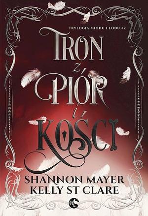 Tron z piór i kości by Kelly St. Clare, Shannon Mayer