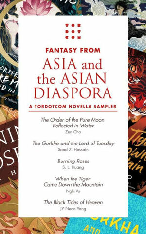 Fantasy from Asia and the Asian Diaspora by J.Y. Neon Yang, Saad Z. Hossain, Nghi Vo, Zen Cho, S.L. Huang