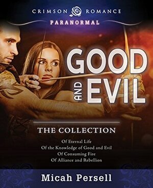 Good and Evil: The Collection by Micah Persell