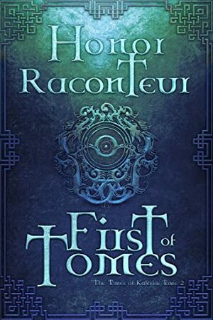 First of Tomes by Ashlee Dilsaver, Honor Raconteur