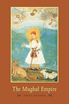 The Mughal Empire by John F. Richards