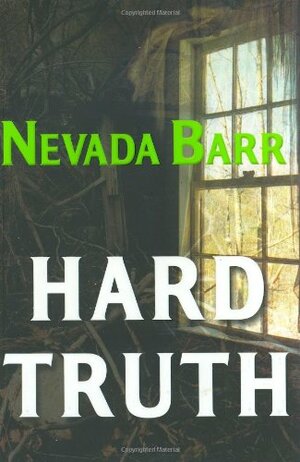 Hard truth by Nevada Barr