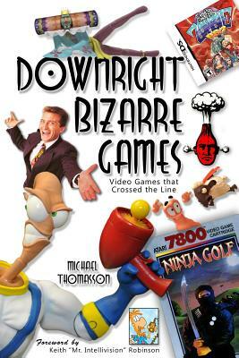 Downright Bizarre Games by Michael Thomasson