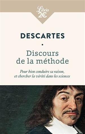 Le Discours De La Methode by René Descartes