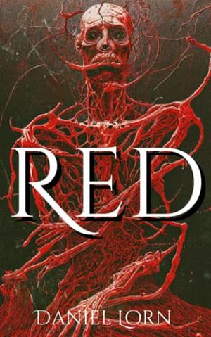 Red: A Horror Novella by Daniel Lorn