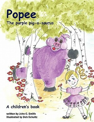 Popee the Purple Pig-A-Saurus by John C. Smith