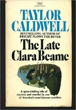 The Late Clara Beame by Taylor Caldwell