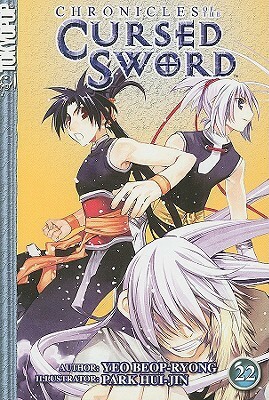 Chronicles of the Cursed Sword Volume 22 (Chronicles of the Cursed Sword by Beop-Ryong Yeo, Hui-Jin Park