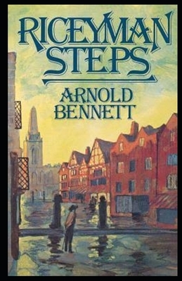 Riceyman Steps Illustrated by Arnold Bennett