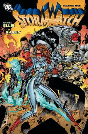 StormWatch by Warren Ellis, Vol. 1 by Warren Ellis, Jim Lee, Pete Woods, Bryan Hitch, Tom Raney, Michael Ryan