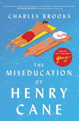 The Miseducation of Henry Cane by Charles Brooks