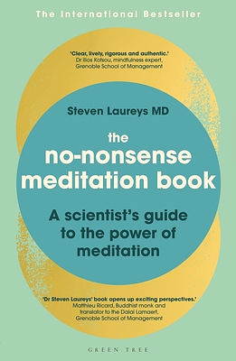 The No-Nonsense Meditation Book: A Scientist's Guide to the Power of Meditation by Steven Laureys