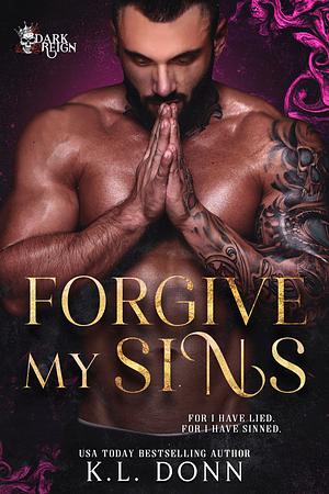 Forgive My Sins by K.L. Donn