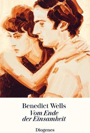 Vom Ende der Einsamkeit by Benedict Wells