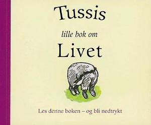 Tussis lille bok om Livet by A.A. Milne