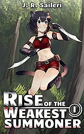 Rise of the Weakest Summoner: Volume I by J. R. Saileri