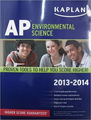 Kaplan AP Environmental Science 2013-2014 by Craig C. Freudenrich, Dora Barlaz, Jane D. Gardner