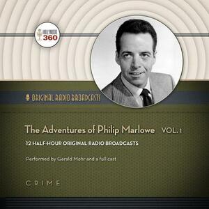 The Adventures of Philip Marlowe, Vol. 1 by Hollywood 360, CBS Radio